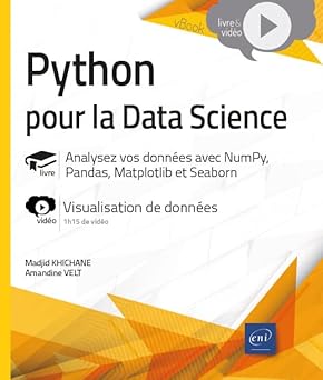 Python pour la Data Science - Analysez vos données avec NumPy, Pandas, Matplotlib et Seaborn - Livre avec complément vidéo : Visualisation de données