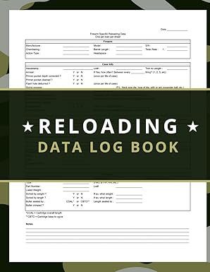Reloading Data Log Book: Precision Tracking for Handloaded Ammunition