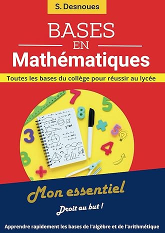 Les bases en mathématiques: Mon essentiel