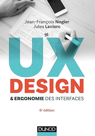 UX Design et ergonomie des interfaces - 6e éd.