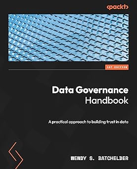 Data Governance Handbook: A practical approach to building trust in data (English Edition)