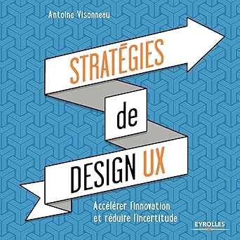 Stratégies de design UX: Accélérer l'innovation et réduire l'incertitude